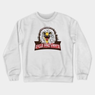 eagle fang karate Crewneck Sweatshirt